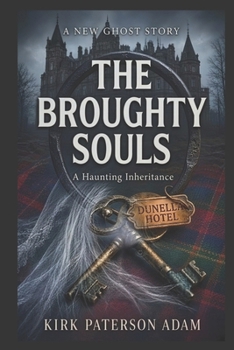 Paperback The Broughty Souls: A Haunting Inheritance Book