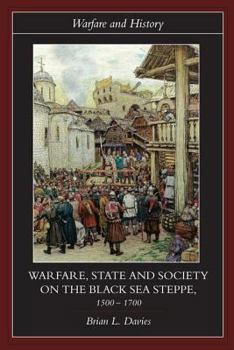 Hardcover Warfare, State and Society on the Black Sea Steppe, 1500-1700 Book