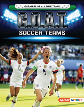 Library Binding G.O.A.T. Soccer Teams Book