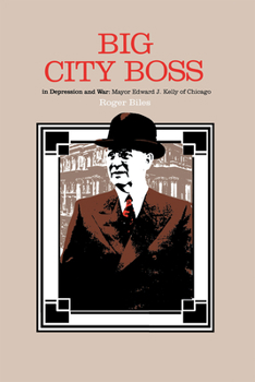 Hardcover Big City Boss in Depression and War Book