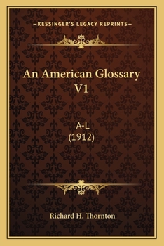 Paperback An American Glossary V1: A-L (1912) Book
