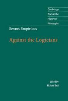 Sextus Empiricus: Against the Logicians