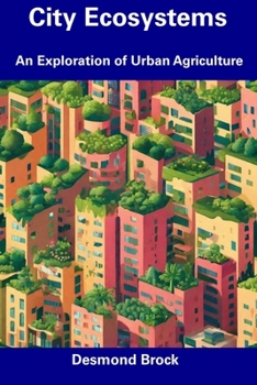 Paperback City Ecosystems: An Exploration of Urban Agriculture Book