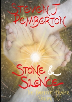 Stone & Silence - Book #4 of the Barefoot Healer
