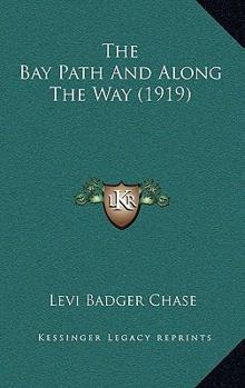 Paperback The Bay Path And Along The Way (1919) Book