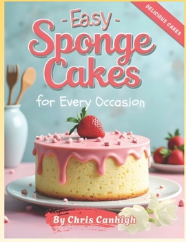 Paperback Easy Sponge Cakes: For Every Occasion Book