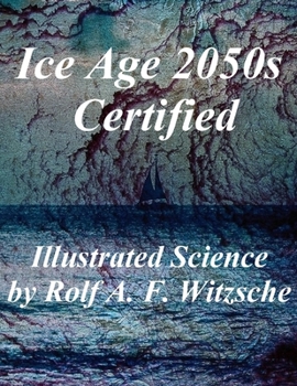 Paperback Ice Age 2050s Certified: Illustrated Science Exploration Book