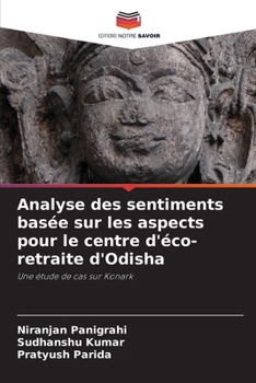 Analyse des sentiments basée sur les aspects pour le centre d'éco-retraite d'Odisha (French Edition)