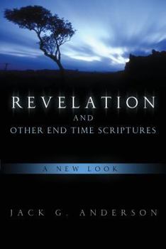 Paperback Revelation and Other End Time Scriptures--a new look Book