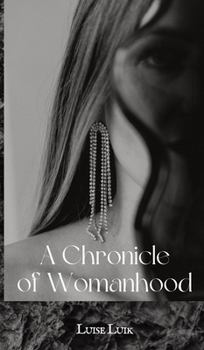 Hardcover A Chronicle of Womanhood Book