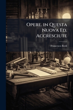 Paperback Opere. in Questa Nuova Ed. Accresciute [Italian] Book