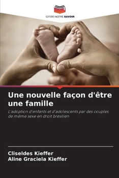 Paperback Une nouvelle façon d'être une famille [French] Book