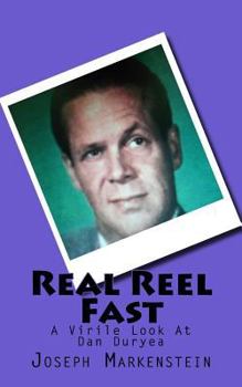 Paperback Real Reel Fast: A Virile Look At Dan Duryea Book