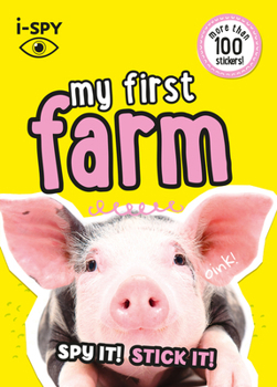 Paperback i-SPY My First Farm: Spy it! Stick it! (Collins Michelin i-SPY Guides) Book