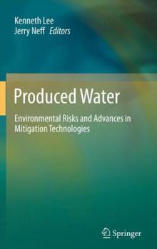 Hardcover Produced Water: Environmental Risks and Advances in Mitigation Technologies Book