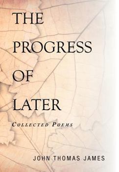 Hardcover The Progress of Later: Collected Poems Book