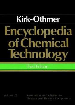 Hardcover Encyclopedia of Chemical Technology, Sulfonation and Sulfation to Thorium and Thorium Compounds Book