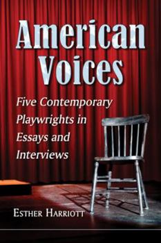 Paperback American Voices: Five Contemporary Playwrights in Essays and Interviews Book