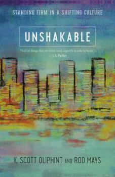 Paperback Unshakable: Standing Firm in a Shifting Culture Book