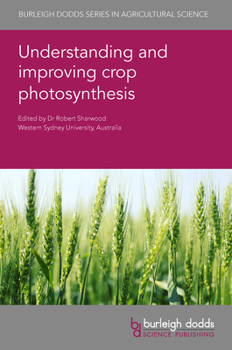 Hardcover Understanding and Improving Crop Photosynthesis Book