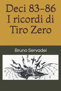 Paperback Deci 83-86: I Ricordi Di Tiro Zero [Italian] Book