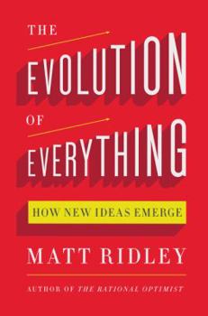 Hardcover The Evolution of Everything: How New Ideas Emerge Book