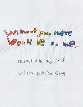 Paperback Without You There Would Be No Me Book
