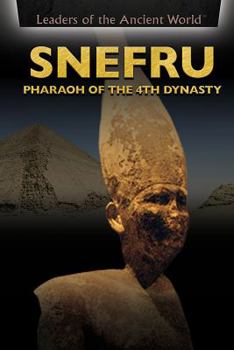 Library Binding Snefru: Pharaoh of the 4th Dynasty Book