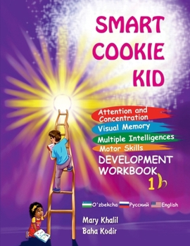 Paperback Smart Cookie Kid For 3-4 Year Olds Attention and Concentration Visual Memory Multiple Intelligences Motor Skills Book 1B Uzbek Russian English [Uzbek] Book