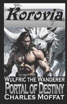 Paperback Wulfric the Wanderer: The Portal of Destiny Book