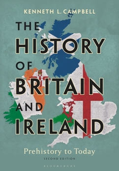 Paperback The History of Britain and Ireland: Prehistory to Today Book