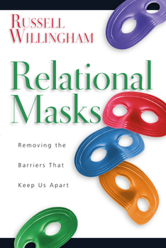 Paperback Relational Masks: Removing the Barriers That Keep Us Apart Book