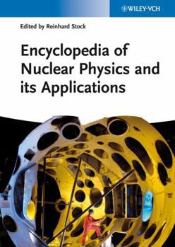 Hardcover Encyclopedia of Nuclear Physics and Its Applications Book