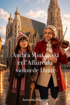 Paperback Anthéa Minkowski et l'affaire du violon de Dante [French] Book