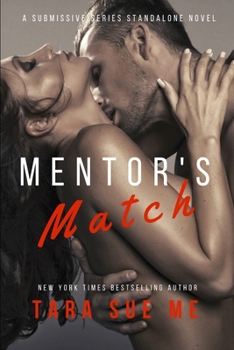 Mentor's Match: A Submissive Series Standalone Novel - Book #11 of the Submissive