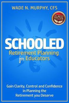 Paperback Schooled: Retirement Planning for Educators Book