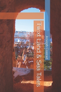 'Twixt Land & Sea Tales