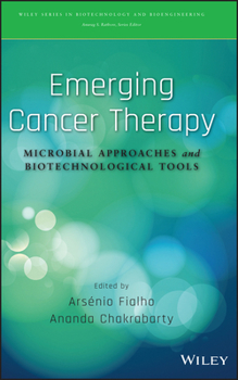 Misc. Emerging Cancer Therapy: Microbial Approaches and Biotechnological Tools Book