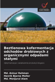 Paperback Beztlenowa kofermentacja odchodów drobiowych z organicznymi odpadami stalymi [Polish] Book