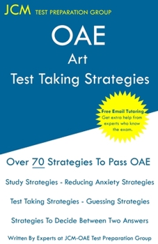 Paperback OAE Art Test Taking Strategies: OAE 006 - Free Online Tutoring - New 2020 Edition - The latest strategies to pass your exam. Book