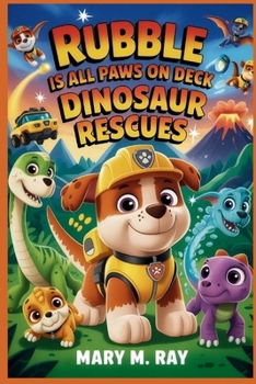 Paperback Rubble Is All Paws On Deck for Dinosaur Rescues Book