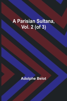 A Parisian Sultana, Vol. 2