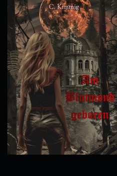 Am Blutmond geboren (Blutmond Omegas) (German Edition) - Book #1 of the Blutmond Omegas