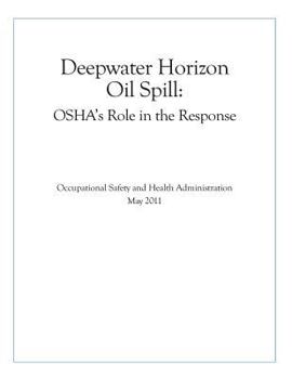Paperback Deepwater Horizon Oil Spill: OSHA's Role in the Response Book
