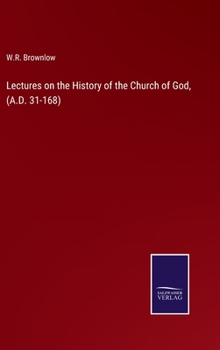 Lectures on the History of the Church of God,