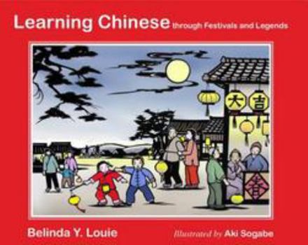 Paperback Learning Chinese: Through Festivals and Legends Book