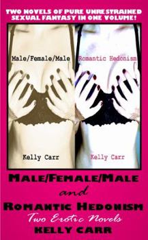 Male/Female/Male and Romantic Hedonism: Two Erotic Novels