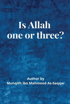 Paperback Is Allah (S.W) One or Three? Book