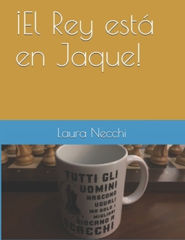 Paperback ¡El Rey está en Jaque! [Spanish] Book