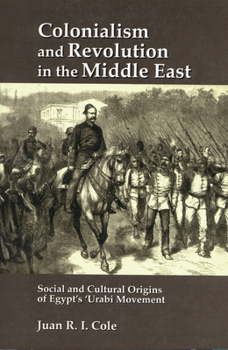 Paperback Colonialism & Revolution In the Middle East: Social and Cultural Origins of Egypt's 'Urabi Movement Book